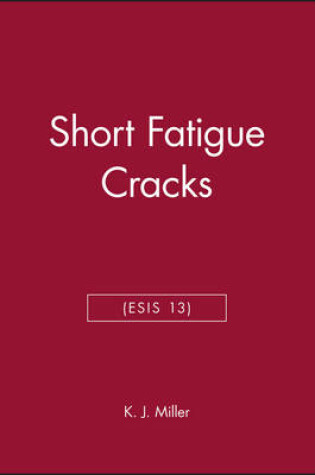 Cover of Short Fatigue Cracks (ESIS 13)