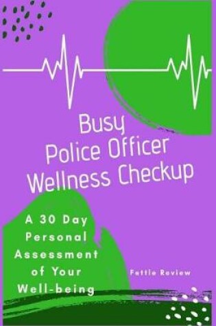 Cover of Busy Police Officer Wellness Checkup