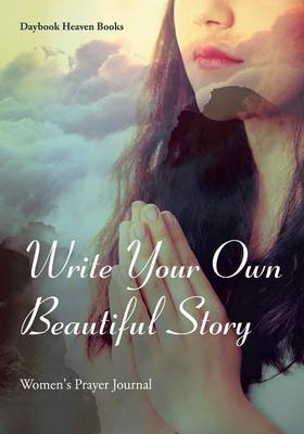 Book cover for Write Your Own Beautiful Story