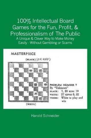 Cover of 100% Intellectual Board Games for the Fun, Profit, & Professionalism of The Public