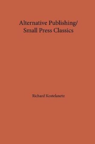 Cover of Alternative Publishing/ Small Press Classics
