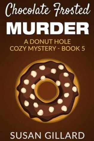 Cover of Chocolate Frosted Murder