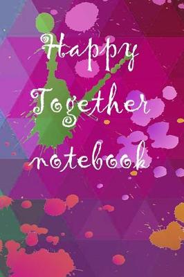 Book cover for Happy Together Notebook