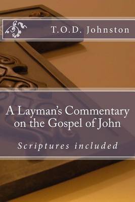 Cover of A Layman's Commentary on the Gospel of John