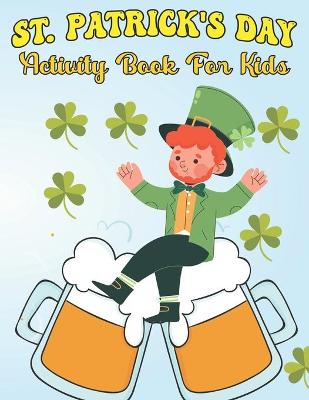 Cover of St. Patrick's Day Activity Book For Kids