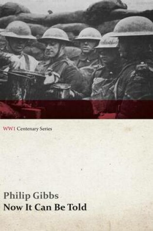 Cover of Now It Can Be Told (Wwi Centenary Series)