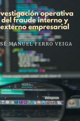 Cover of Investigacion operativa del fraude interno y externo empresarial