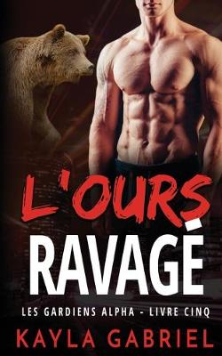 Book cover for L'Ours ravagé