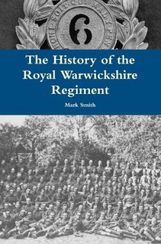 Cover of The History of the Royal Warwickshire Regiment