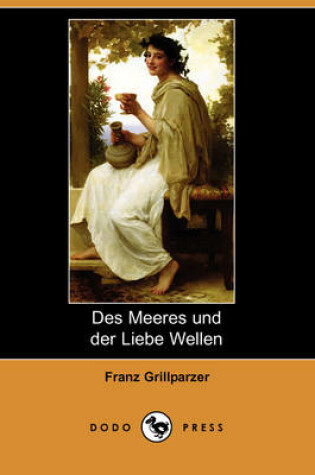 Cover of Des Meeres Und Der Liebe Wellen (Dodo Press)