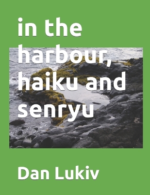 Book cover for in the harbour, haiku and senryu