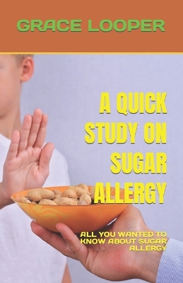 Book cover for A Quick Study on Sugar Allergy