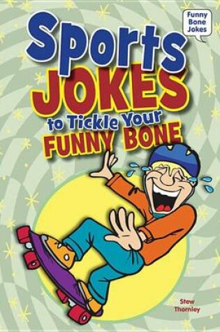 Cover of Sports Jokes to Tickle Your Funny Bone