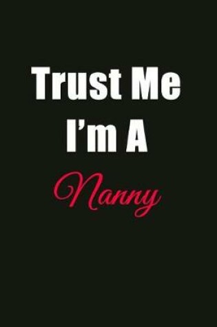 Cover of Trust Me I'm a Nanny