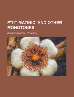 Book cover for P'Tit Matinic' and Other Monotones