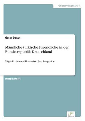 Cover of Mannliche turkische Jugendliche in der Bundesrepublik Deutschland