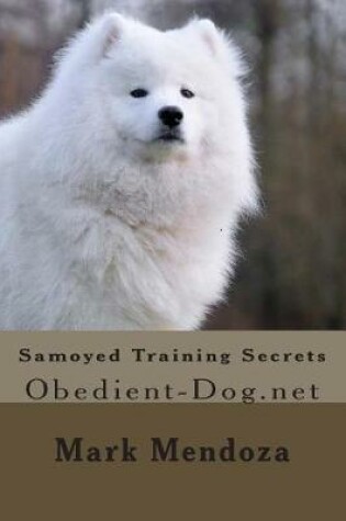 Cover of Samoyed Training Secrets