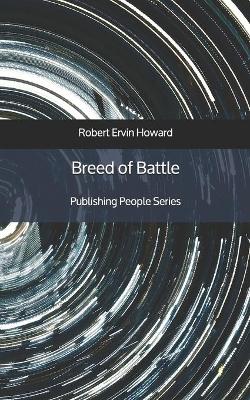 Book cover for Breed of Battle - Publishing People Series