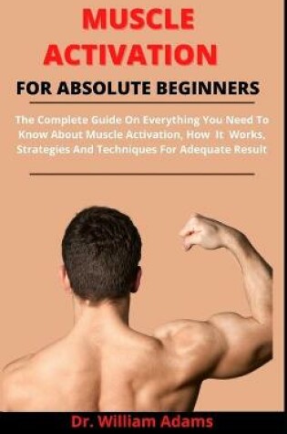 Cover of Muscle Activation For Absolute Beginners