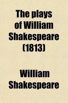 Book cover for The Plays of William Shakespeare (1813)