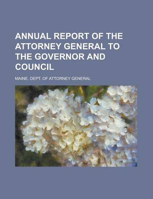 Book cover for Annual Report of the Attorney General to the Governor and Council