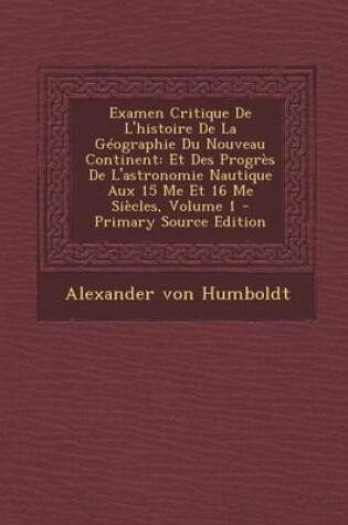 Cover of Examen Critique de L'Histoire de la Geographie Du Nouveau Continent