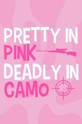 Cover of Pretty In Pink Deadly In Camo