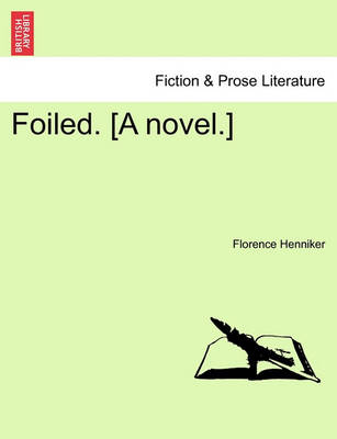 Book cover for Foiled. [A Novel.]