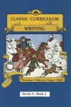 Book cover for Classic Curriculum: Writing, Book 2