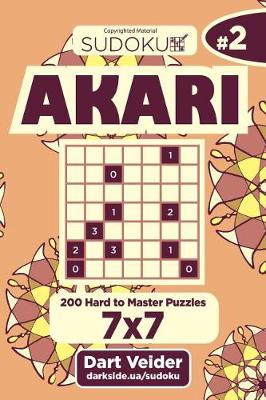 Book cover for Sudoku Akari - 200 Hard to Master Puzzles 7x7 (Volume 2)