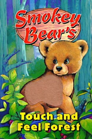 Cover of Smokey Bear's Touch and Feel Forest