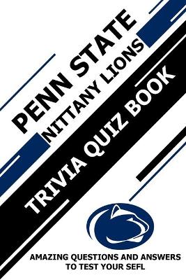 Book cover for Penn State Nittany Lions Trivia Quiz Book