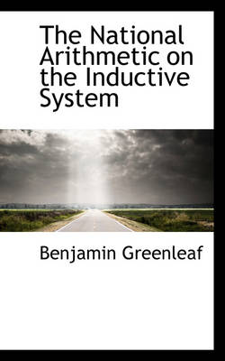 Book cover for The National Arithmetic on the Inductive System