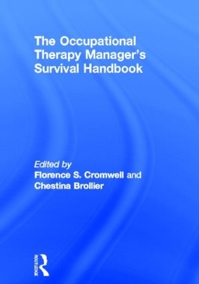 Book cover for The Occupational Therapy Managers' Survival Handbook