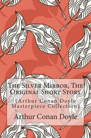 Cover of The Silver Mirror, the Original Short Story