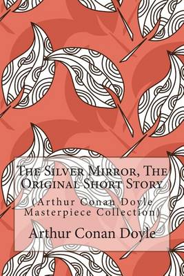 Book cover for The Silver Mirror, the Original Short Story