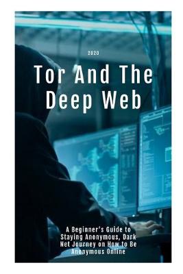 Book cover for Tor And The Deep Web 2020