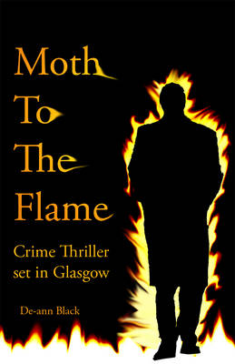 Book cover for Moth to the Flame - A Crime Thriller Script Book