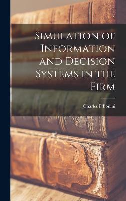 Book cover for Simulation of Information and Decision Systems in the Firm