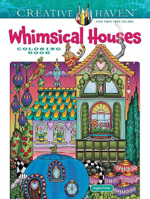 Cover of Creative Haven Whimsical Houses Coloring Book