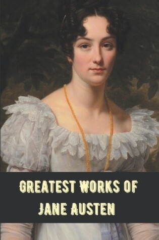 Cover of Greatest Works Jane Austen (Deluxe Hardbound Edition)