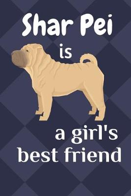 Book cover for Shar Pei is a girl's best friend