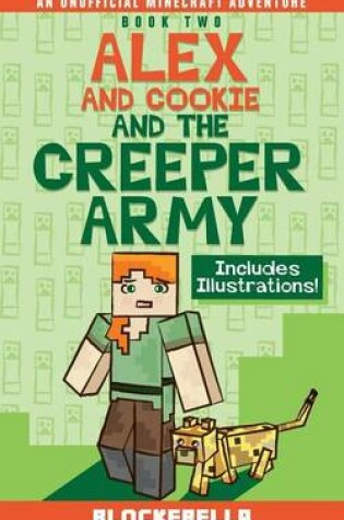 Cover of Alex and Cookie and the Creeper Army