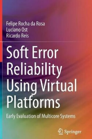 Cover of Soft Error Reliability Using Virtual Platforms
