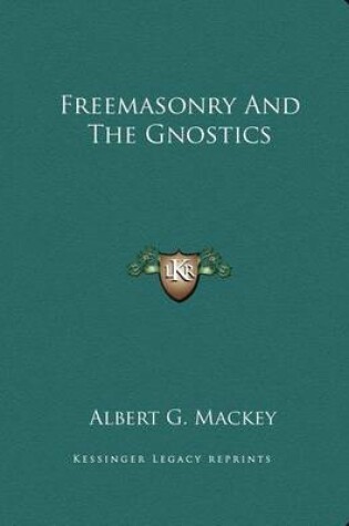 Cover of Freemasonry and the Gnostics