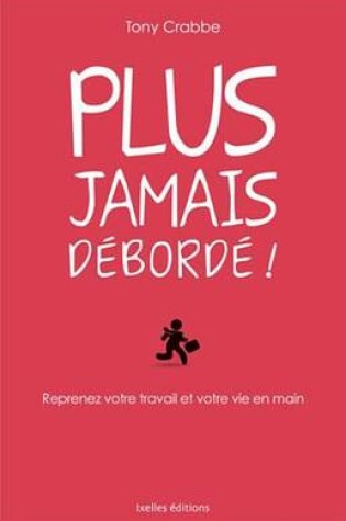 Cover of Plus Jamais Plus Deborde !