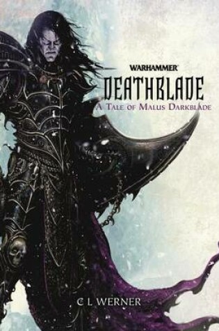 Cover of Deathblade: A Tale of Malus Darkblade