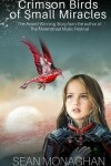 Book cover for Crimson Birds of Small Miracles