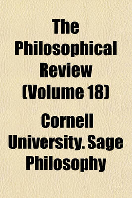 Book cover for The Philosophical Review (Volume 18)