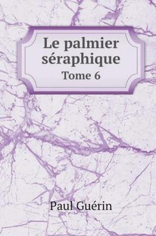 Cover of Le palmier séraphique Tome 6